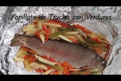 Receta de trucha en papillote