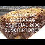 Receta de tronco de castañas